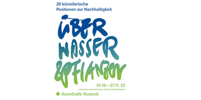 Über Wasser und Pflanzen (About Water and Plants). 20 Artistic Positions on Sustainability
